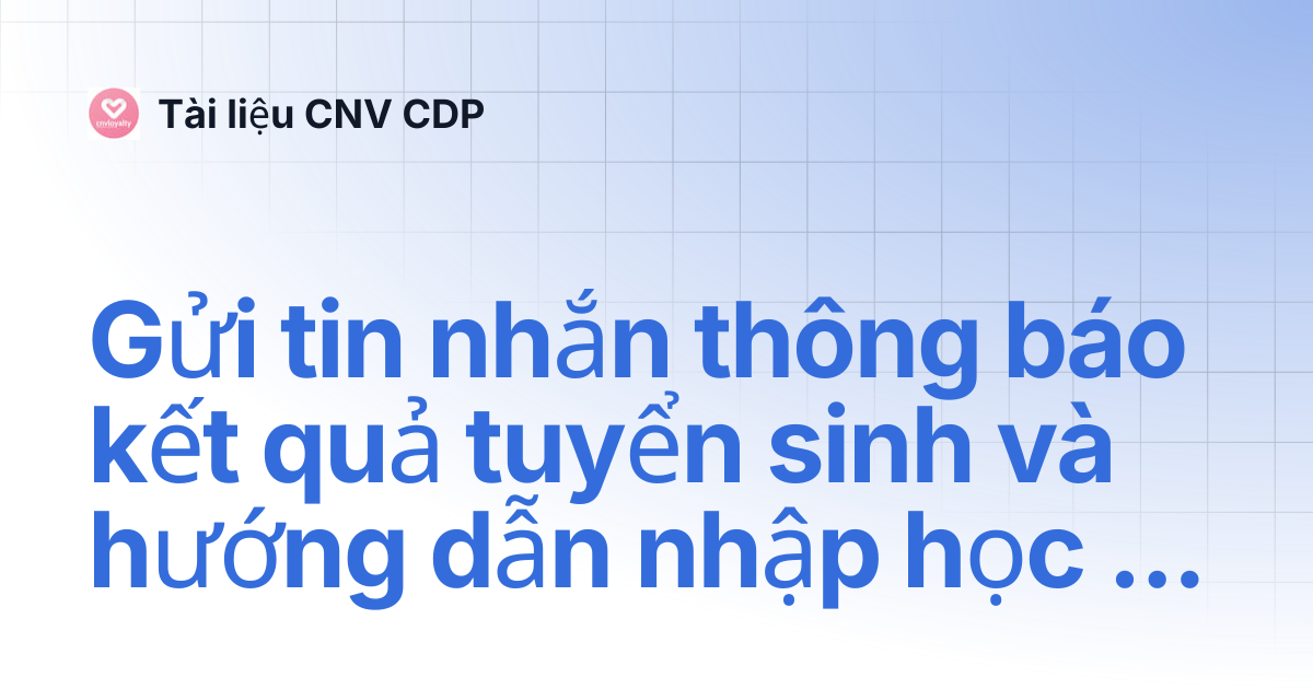 Gửi tin nhắn thông báo kết quả tuyển sinh và hướng dẫn nhập học - Dành ...