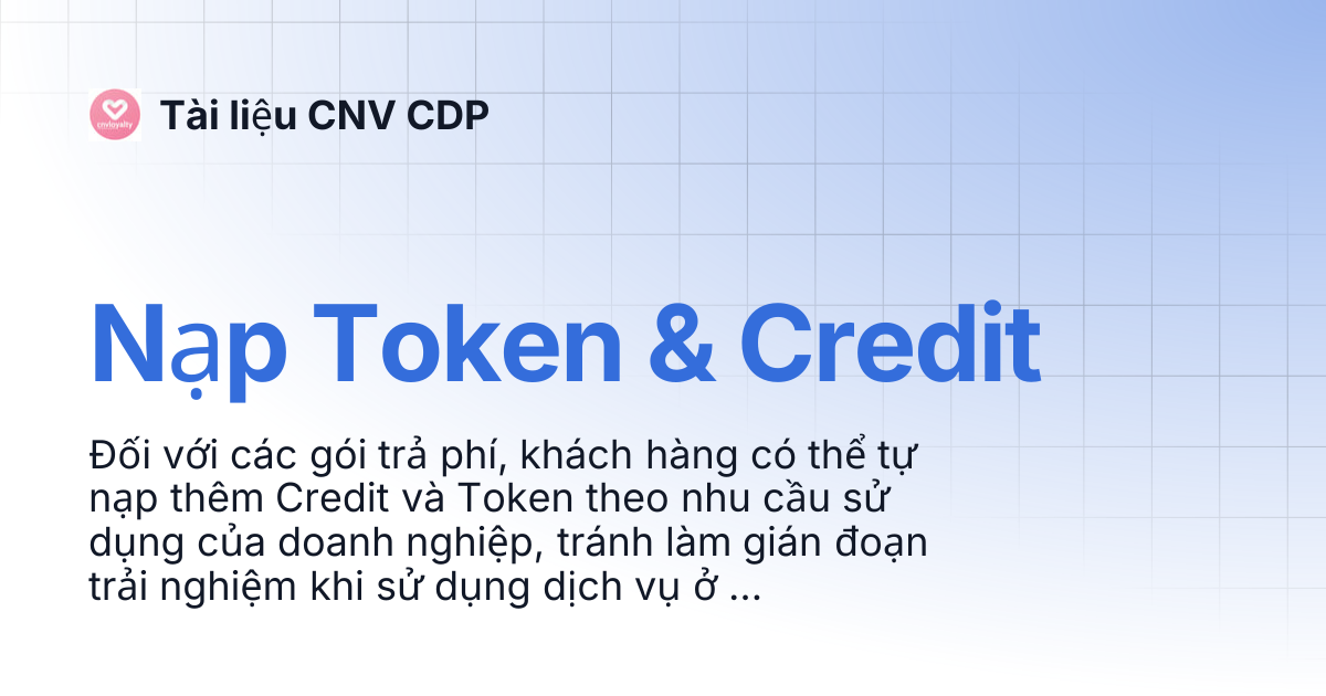 Nạp Token & Credit | Tài liệu CNV CDP